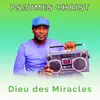 Psaumes Christ - Dieu des miracles - Single